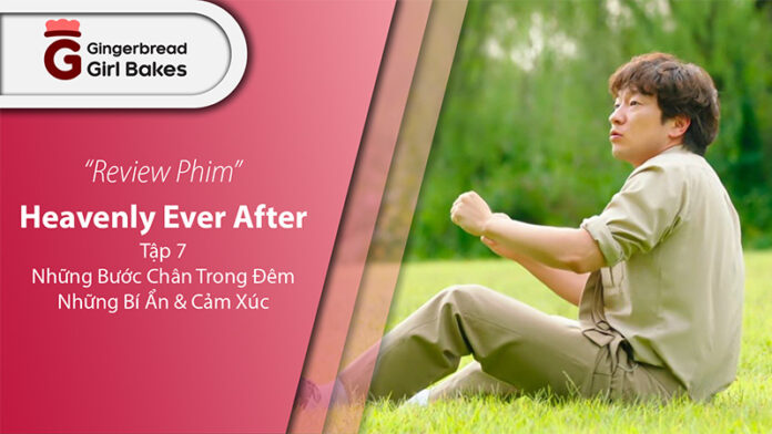 Heavenly Ever After Tập 7