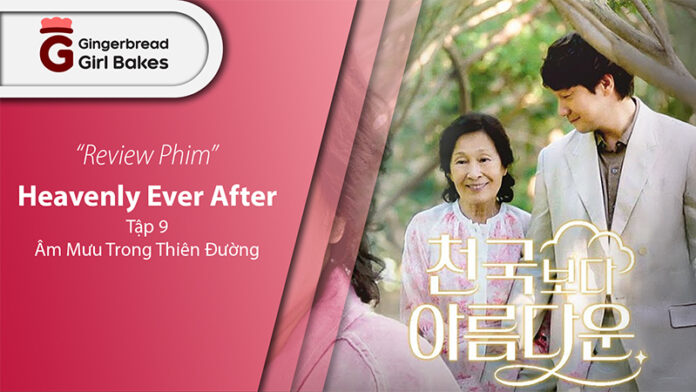 Heavenly Ever After Tập 9
